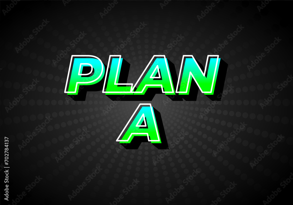 Plan A. Text effect in gradient green blue color, 3D look. Dark background
