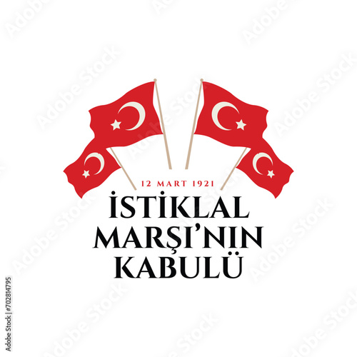 12 Mart istiklal marşı'kabulü. Translation: Acceptance of March 12 Independence Anthem
