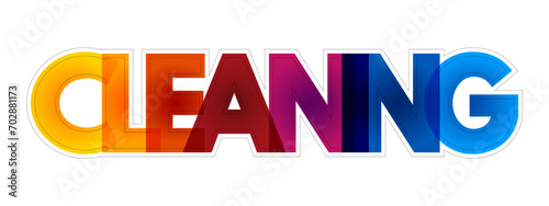 Cleaning is the process of removing unwanted substances, colorful text concept background