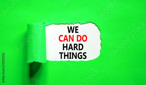 We can do hard things symbol. Concept words We can do hard things on beautiful white paper. Beautiful green paper background. Business, we can do hard things concept. Copy space.