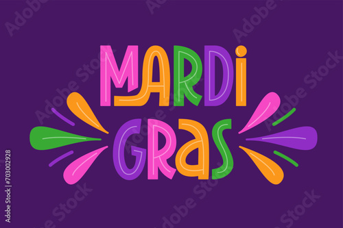 Mardi Gras Phrase. Colorful Vector Hand Lettering. Greeting Card with Handwritten Quote Congratulation.
