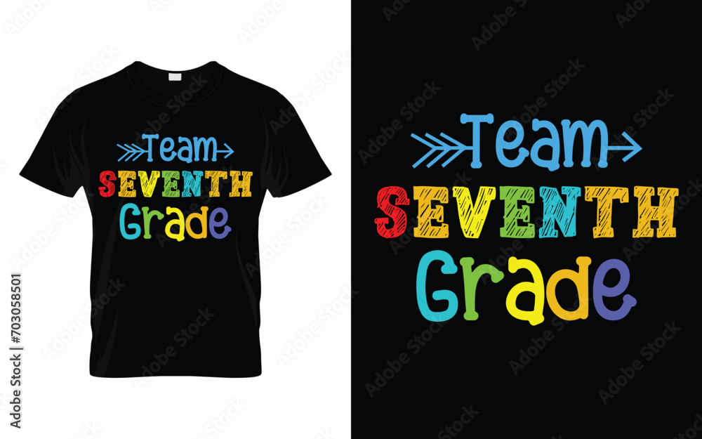 Team Seventh Grade || Team 7th Grade Happy Welcome Back to School T-shirt Team Seventh Grade || Team 7th Grade Happy Welcome Back to School T-shirt