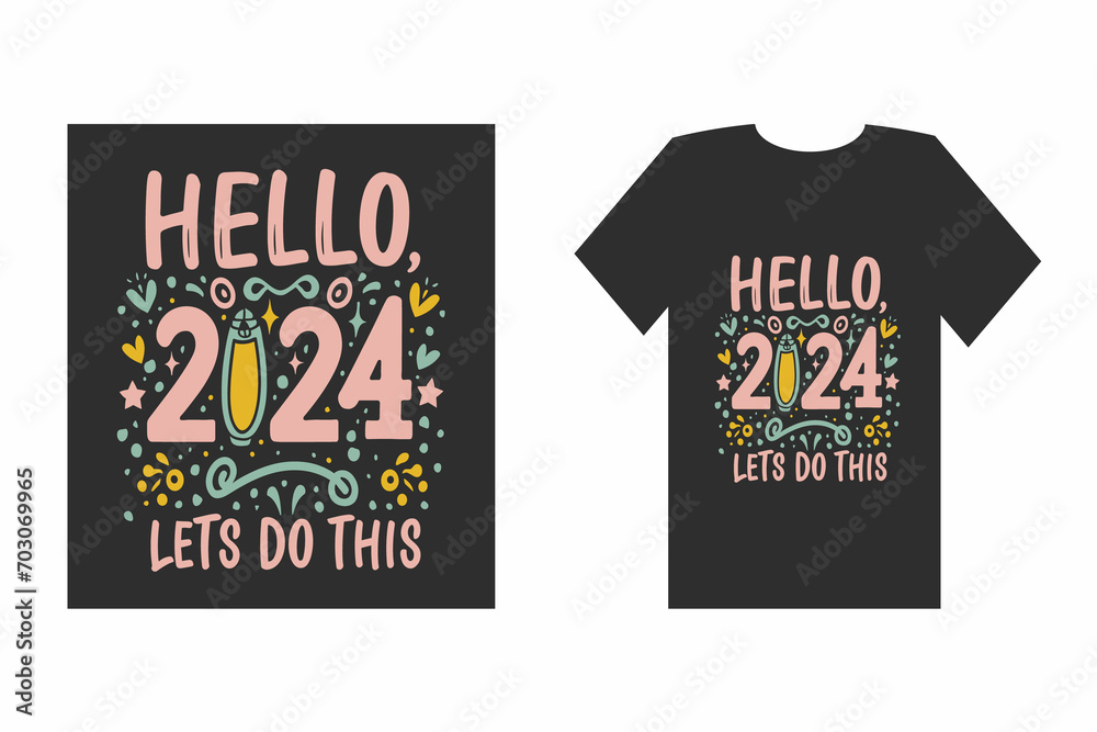 t shirt design concept, t shirt design Hello 2024! Let's Do This, t shirt design Hello 2024! Let's Do This t shirt design concept, t shirt design Hello 2024! Let's Do This, t shirt design Hello 2024! Let's Do This