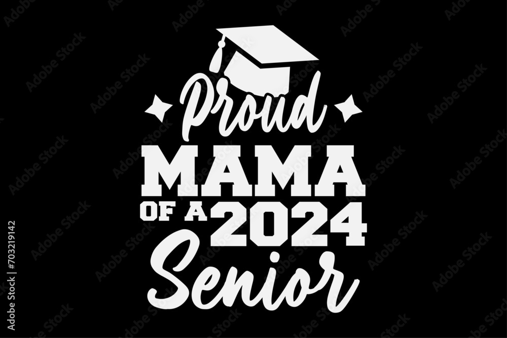 Proud mama of a 2024 senior Class of 2024 T-Shirt Design