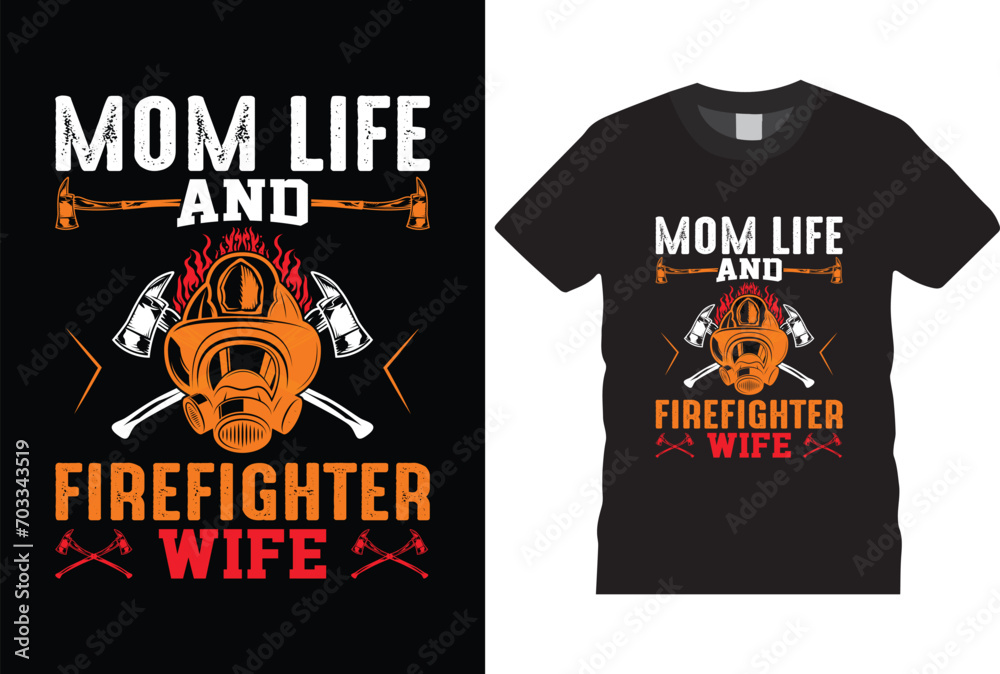 Mom life and firefighter wife t shirt design Mom life and firefighter wife t shirt design