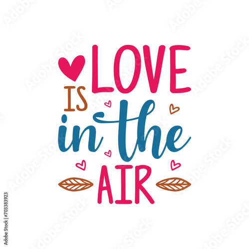 Love Is In The Air