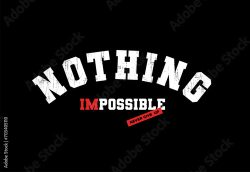 nothing impossible ,modern motivational quotes typography slogan. Abstract illustration design 