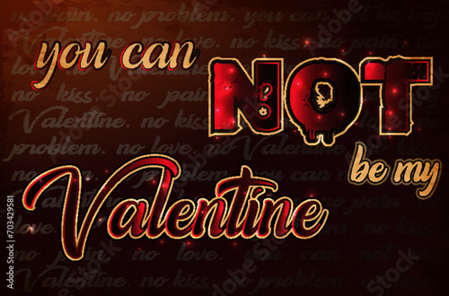Anti Valentines day banner. You can not be my valentine. vector illustration