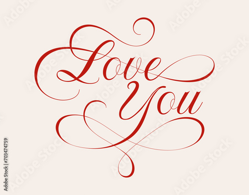 Love You hand drawn lettering. Valentine's day vintage concept poster template. Calligraphy text  handwritten background. Luxury elegance style. Decorative swirl typographic. Vector illustration.