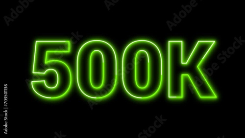 500k neon glowing sign effect florescent green text for social media follow subscription motion photo