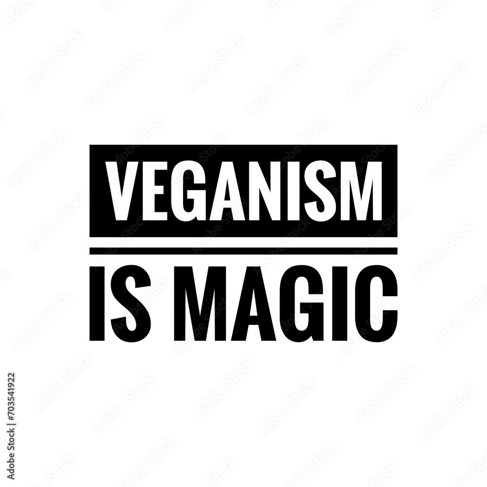 ''Veganism is magic'' Quote Design Illustration ''Veganism is magic'' Quote Design Illustration
