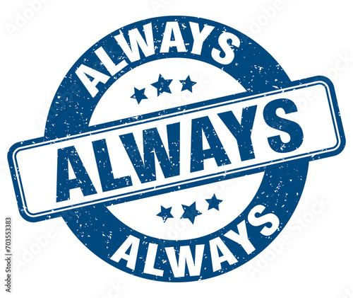 always stamp. always label. round grunge sign