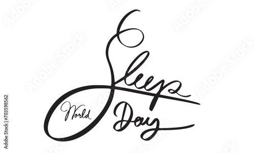 world sleep day black dark colour calligraphy handwritten font text sleep day night zzzz awareness march time international lifestyle insomnia lifestyle goodnight treatment relaxation campaign pillow 