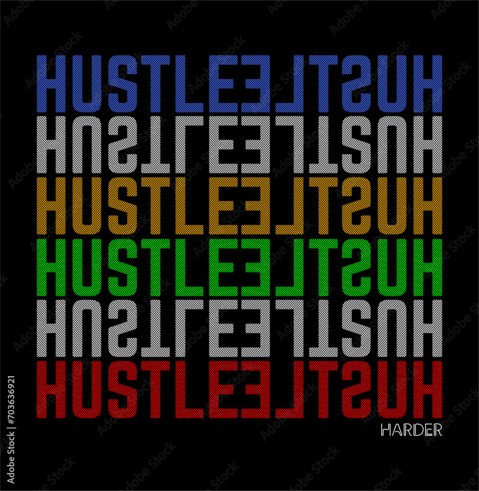 typography hustle harder design for print t shirt