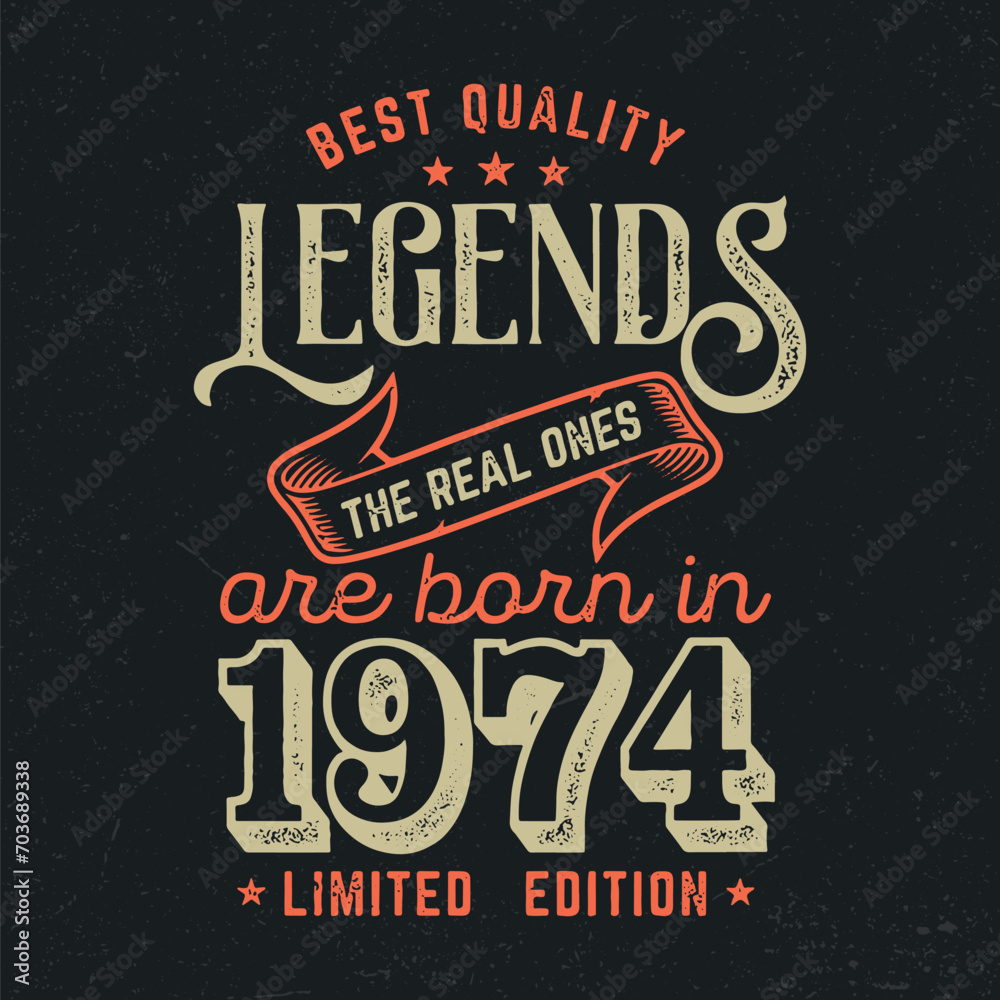 © Hasenkamp26.de - Legends Are Born In 1974 - Fresh Birthday Design. Good For Poster, Wallpaper, T-Shirt, Gift.