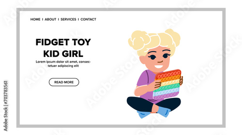 child fidget toy kid girl vector. playing play, trendy children, anxiety sensory child fidget toy kid girl web flat cartoon illustration
