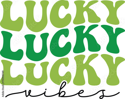 Lucky vibes Retro T-shirt, St Patrick's Day Shirt, St Patrick's Day Saying, St Patrick's Quote, Shamrock Retro, Irish Retro, Saint Patricks Day, Lucky, Cut File For Cricut And Silhouette