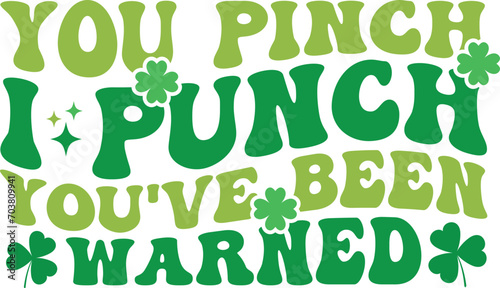 You pinch i punch you've been warned Retro T-shirt, St Patrick's Day Shirt, St Patrick's Day Saying, St Patrick's Quote, Shamrock Retro, Irish Retro, Saint Patricks Day, Lucky, Cut File For Cricut