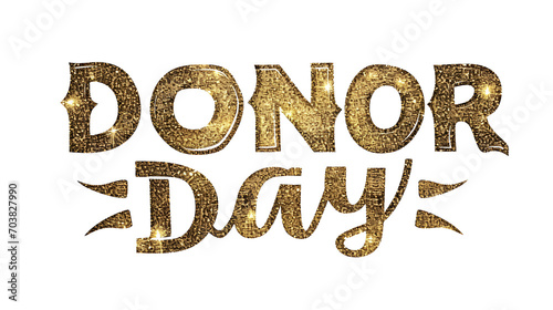 Golden Text "Donor Day", International Donor Day, World Donation Day, Generative Ai