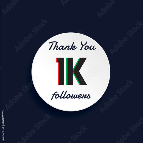 thank you 1K followers. Number vector illustration for social media 1 thousand followers, Thank you followers,square.eps10
