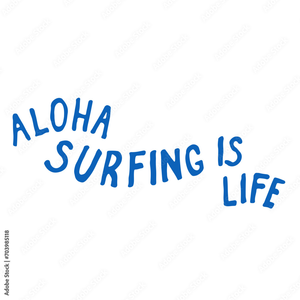 Aloha Surfing Lifestyle Quote