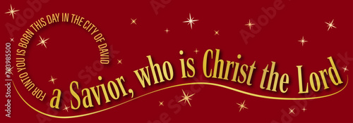 Religious Christmas Banner in Red and Gold - Luke 2:11 For unto you is born this day in the city of David a Savior, who is Christ the Lord photo