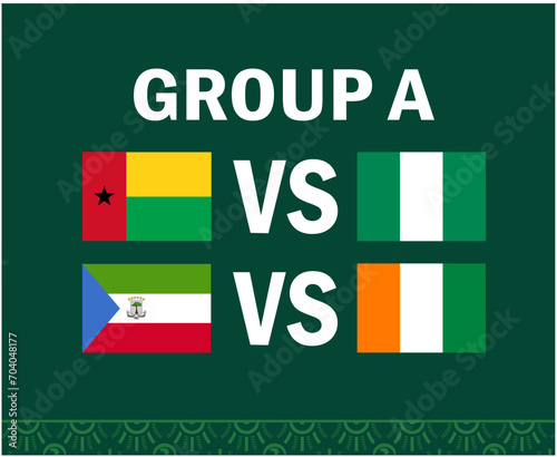 Cote Divoire Nigeria Guinea Bissau And Equatorial Guinea African Flags Nations 2023 Group A Teams Countries African Football Symbol Logo Design Vector Illustration