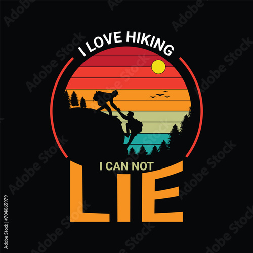 I love hiking i can not lie hiking vector design, quote hiking tshirt design.