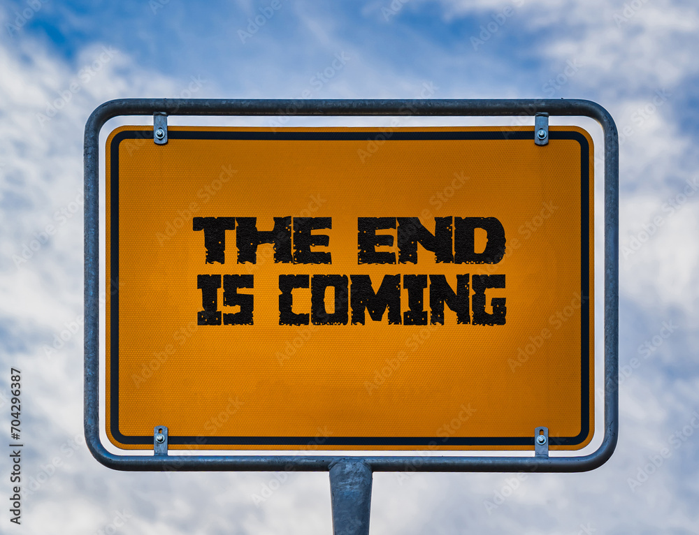 Fototapeta premium The end is coming