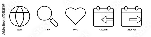 Check out, Check in, Love, Find, Globe editable stroke outline icons set isolated on white background flat vector illustration.