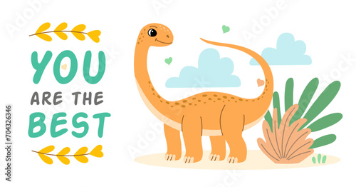 Cute dinosaur diplodocus flat illustration of a cheerful up historical character. You are the best.