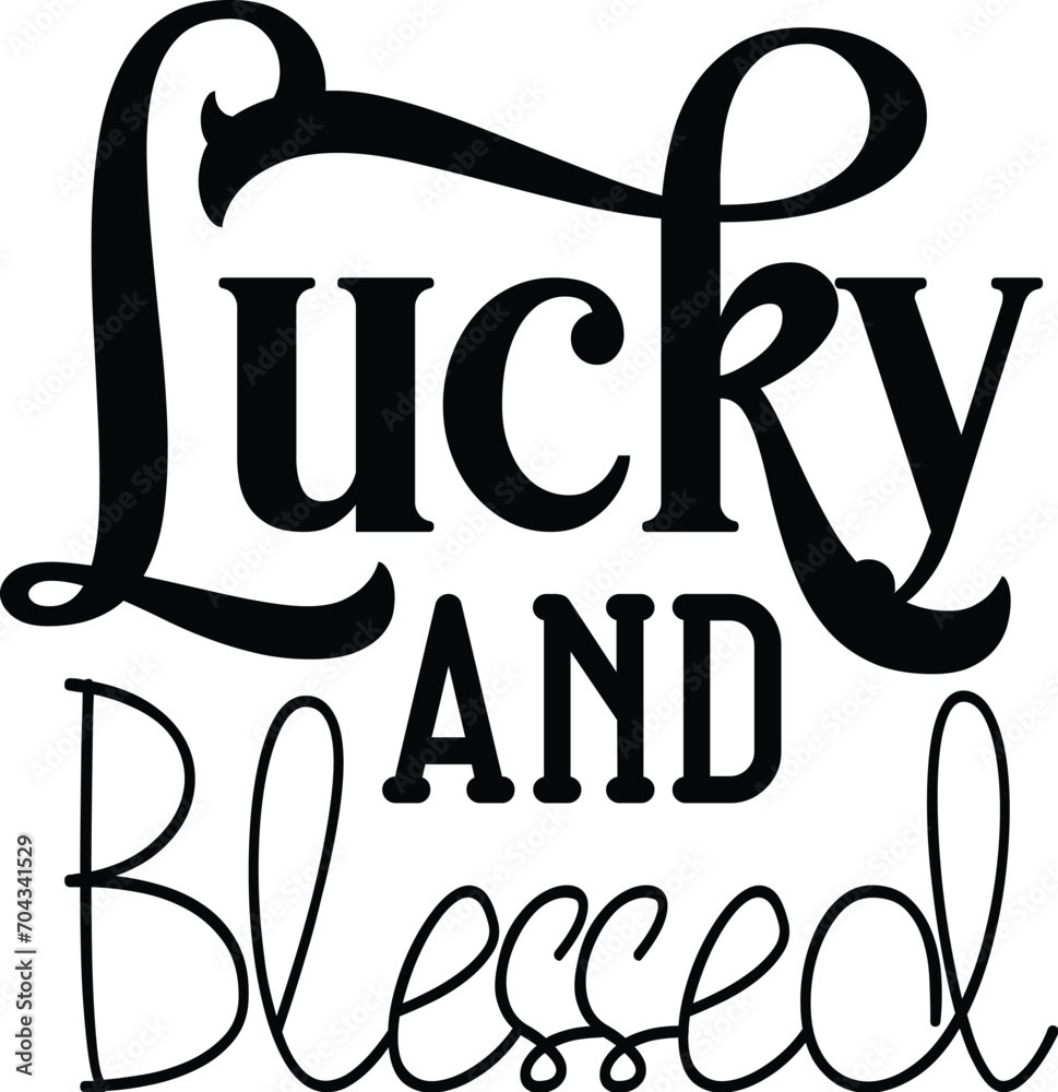 Naklejka premium Lucky and Blessed