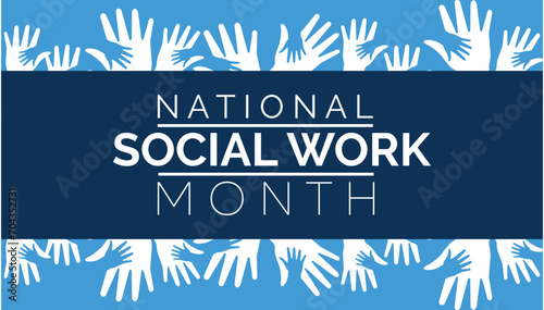 National Social Work month is observed every year in March. Holiday, poster, card and background vector illustration design.