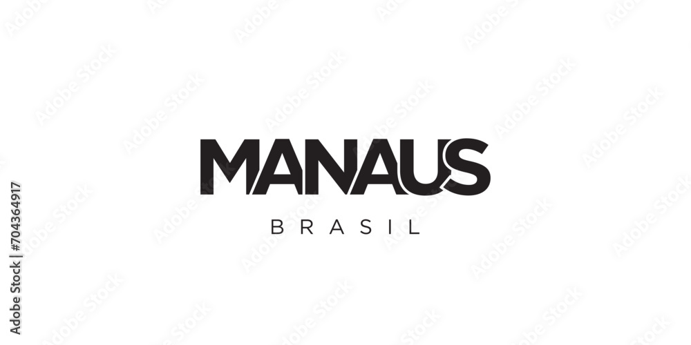 Manaus in the Brasil emblem. The design features a geometric style, vector illustration with bold typography in a modern font. The graphic slogan lettering. - obrazy, fototapety, plakaty 