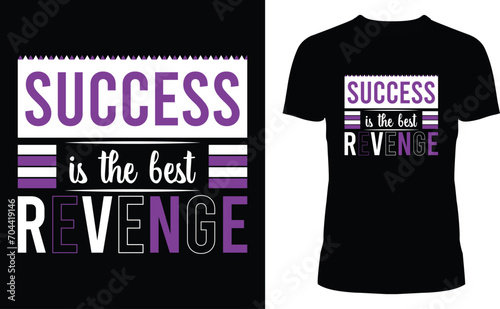 Success is the best revenge typography t shirt design.