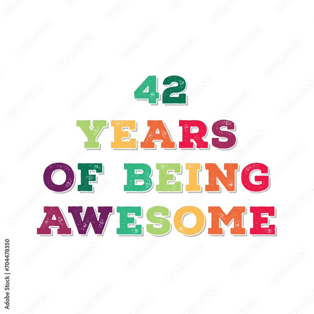 42 Years of Being Awesome t shirt design. Vector Illustration quote. Design template for t shirt, lettering, typography, print, poster, banner, gift card, label sticker, flyer, mug design etc. 42 Years of Being Awesome t shirt design. Vector Illustration quote. Design template for t shirt, lettering, typography, print, poster, banner, gift card, label sticker, flyer, mug design etc.