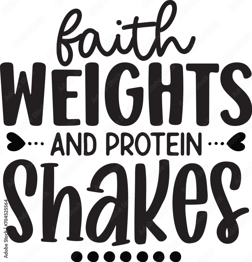 Faith Weights and Protein Shakes