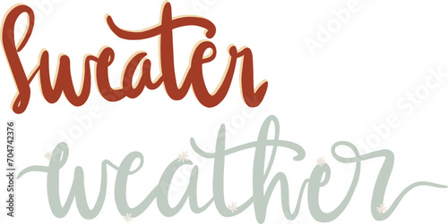 Sweater Weather Winter Lettering. Hand Drawn Winter Phrases. Hand Lettering Typography for badge, banner, poster, card