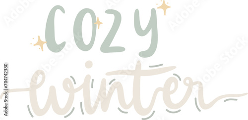 Cozy Winter Lettering. Hand Drawn Winter Phrases. Hand Lettering Typography for badge, banner, poster, card
