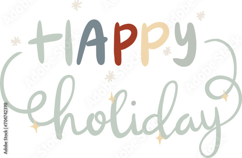 Happy Holiday Winter Lettering. Hand Drawn Winter Phrases. Hand Lettering Typography for badge, banner, poster, card