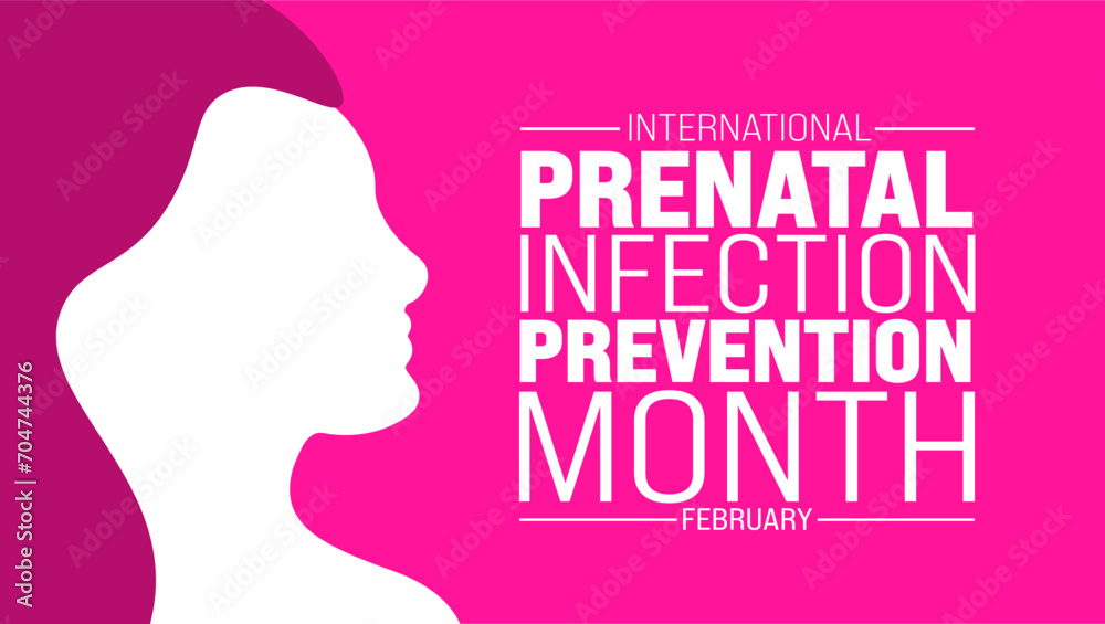 February is International Prenatal Infection Prevention Month background template. Holiday concept. background, banner, placard, card, and poster design template with text inscription and standard