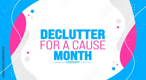 February is Declutter for a Cause Month background template. Holiday concept. background, banner, placard, card, and poster design template with text inscription and standard color. vector