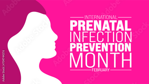February is International Prenatal Infection Prevention Month background template. Holiday concept. background, banner, placard, card, and poster design template with text inscription and standard © Neelrong