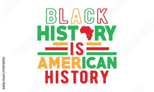 Black history is american history svg,Black history month svg bundle,Black History svg,black girl magic svg,Black History typography t shirt quotes,Cricut Cut Files,Silhouette,vector,american history