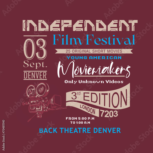 Independent film festival typography slogan  Vector illustration design for fashion graphics  t shirt prints  posters.