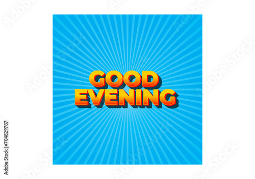 Good evening. Text effect in 3D style with eye catching color