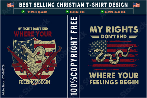 My rights don't end where your feelings begin t-shirt design