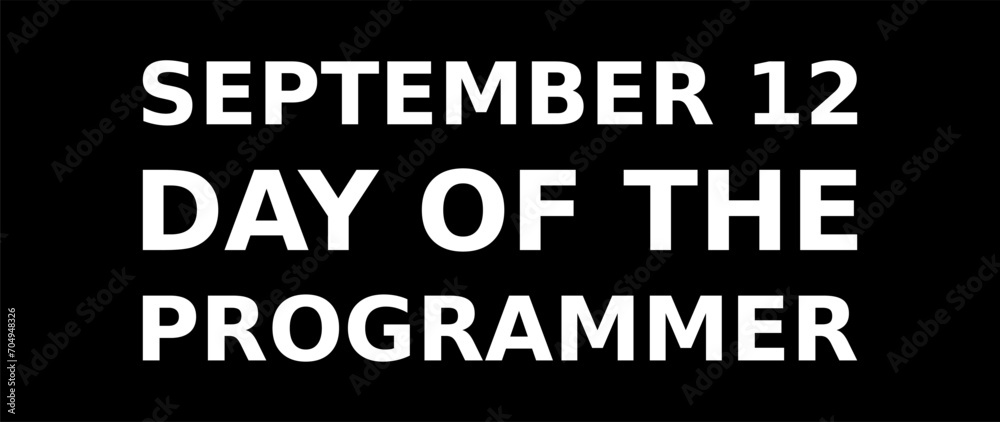 September 12 Day Of The Programmer Simple Typography With Black Background