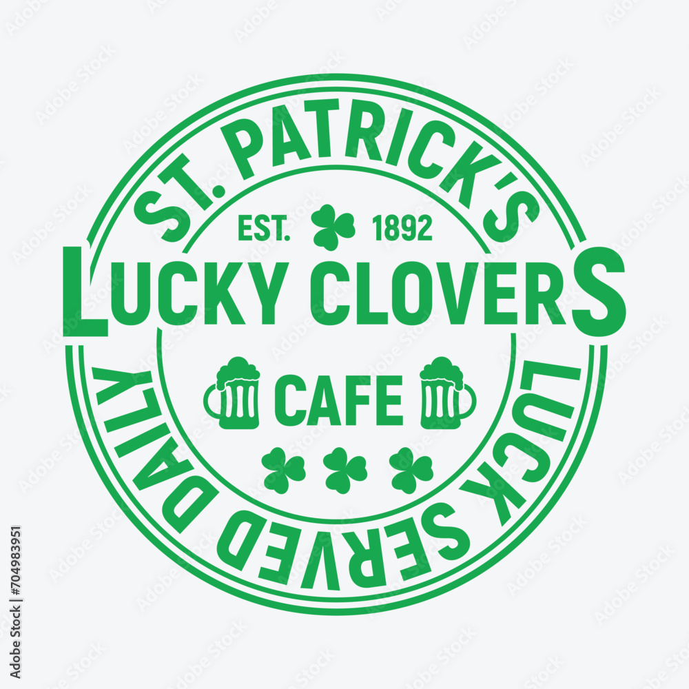 St Patricks Est 1892 Lucky Clovers Cafe Luck Served Daily t shirt design st patricks day t shirt St Patricks Est 1892 Lucky Clovers Cafe Luck Served Daily t shirt design st patricks day t shirt