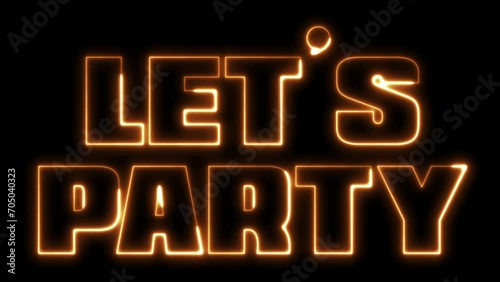 Let's Party text font with neon light. Luminous and shimmering haze inside the letters of the text Party. Lets Party neon sign. 